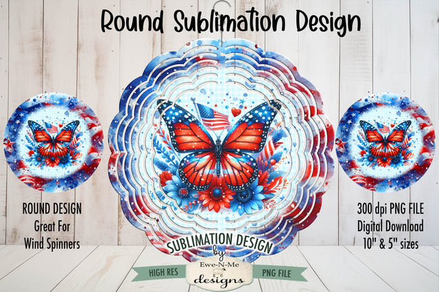 Patriotic Butterfly Round Sublimation Design - Wind Spinner Design Sublimation Ewe-N-Me Designs 