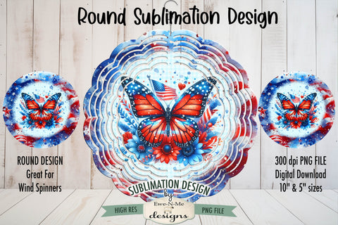 Patriotic Butterfly Round Sublimation Design - Wind Spinner Design Sublimation Ewe-N-Me Designs 