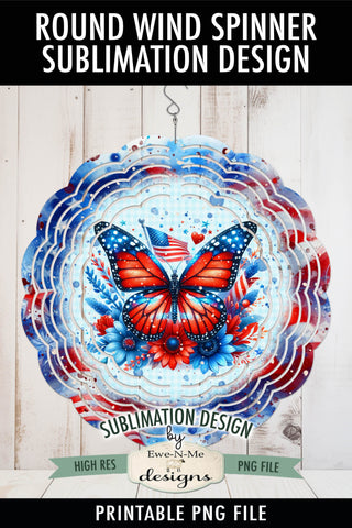 Patriotic Butterfly Round Sublimation Design - Wind Spinner Design Sublimation Ewe-N-Me Designs 