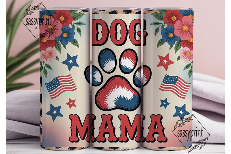 Patriotic Dog Mama 20oz Tumbler Wrap Sublimation sassyprint 
