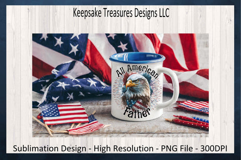 Patriotic Eagle Sublimation T-Shirt PNG Digital Design for All American Father, PNG Printable, Happy Father's Day Sublimation Keepsake Treasures Designs LLC. 