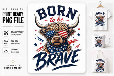 Patriotic Highland Cow PNG | Born To Be Brave Sublimation PNG SVG BillahCrafts 
