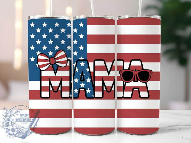 Patriotic Mama Mom 20oz Tumbler, Sublimation Gift, Funny Mom Mug, 20oz Tumbler Design, American Flag Mama, Mom Humor Theme, Patriotic Wrap Sublimation ToriDesigns 