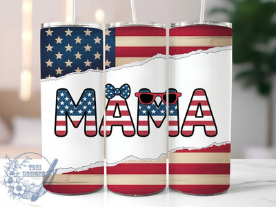 Patriotic Mama Mom 20oz Tumbler, Sublimation Gift, Funny Mom Mug, 20oz Tumbler Design, American Flag Mama, Mom Humor Theme, Patriotic Wrap Sublimation ToriDesigns 