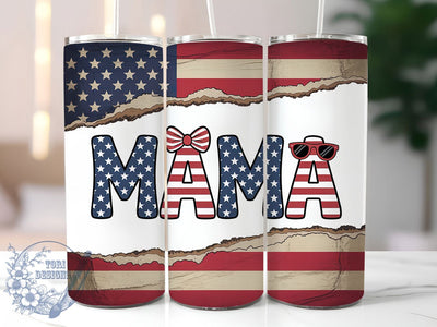 Patriotic Mama Mom 20oz Tumbler, Sublimation Gift, Funny Mom Mug, 20oz Tumbler Design, American Flag Mama, Mom Humor Theme, Patriotic Wrap Sublimation ToriDesigns 