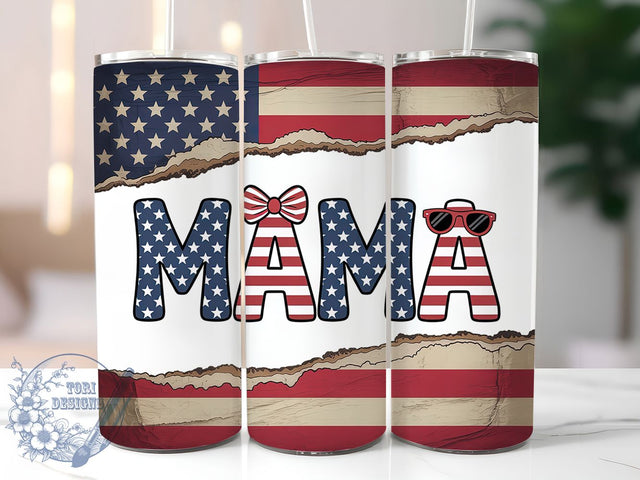 Patriotic Mama Mom 20oz Tumbler, Sublimation Gift, Funny Mom Mug, 20oz Tumbler Design, American Flag Mama, Mom Humor Theme, Patriotic Wrap Sublimation ToriDesigns 