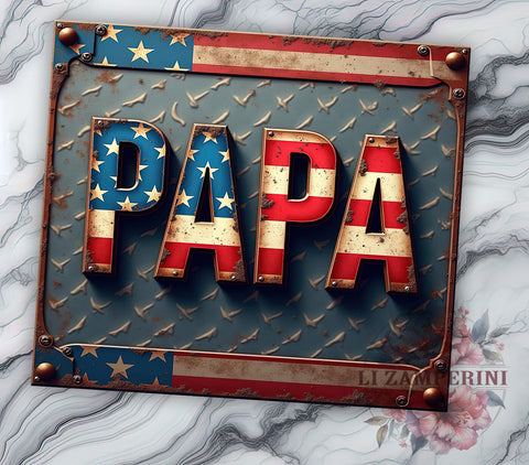 Patriotic Papa American Flag Tumbler Wrap, Metal Tumbler Design, 20oz Sublimation Wrap, Patriotic Tumbler, Father's Day Tumbler, USA Flag Sublimation Sublimation Li Zamperini 
