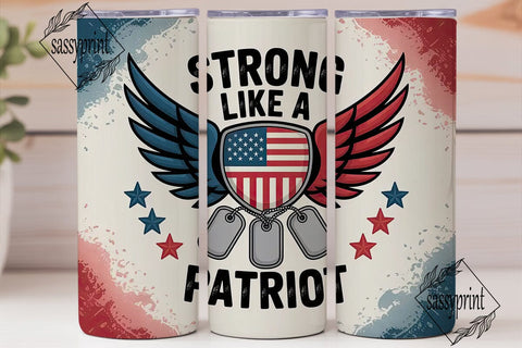 Patriotic Strong Tumbler Wrap PNG Sublimation sassyprint 