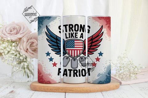 Patriotic Strong Tumbler Wrap PNG Sublimation sassyprint 