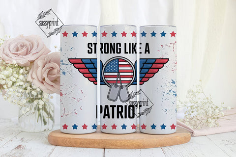 Patriotic Strong Tumbler Wrap PNG Sublimation sassyprint 