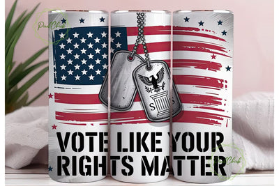 Patriotic Vote Tumbler Wrap PNG Sublimation PixelChick 