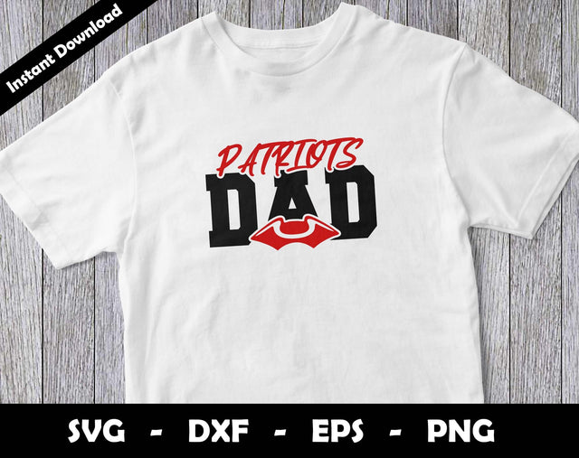 Patriots Dad SVG Cut File, Patriots logo SVG Design, Patriots Dad Football, T-Shirt Sublimation Design Png SVG Arthur Arellano 