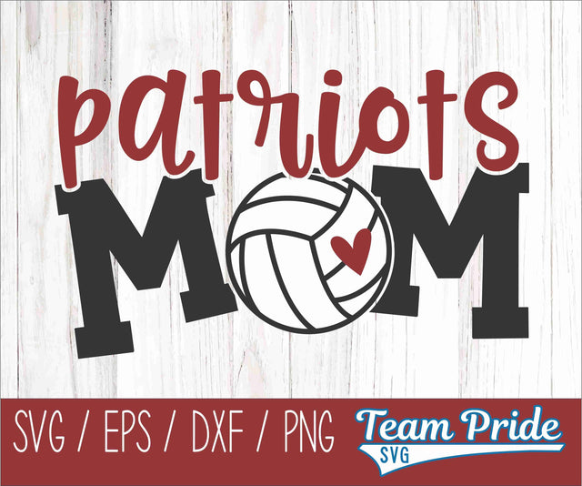 Patriots Volleyball Mom SVG Digital Download Printable - SVG, EPS, DXF, PNG SVG Team Pride SVG 