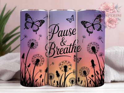 Pause And Breathe Mindfulness Tumbler, Dandelion Wrap Design, 20Oz Sublimation Cup, Mindfulness Quote Drinkware, Relaxation Gift Idea, Inspirational Floral Tumbler, Calm Breathing Cup Sublimation Li Zamperini 