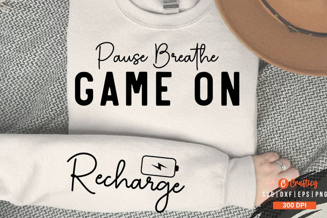 Pause Breathe Game On Sleeve SVG Design SVG Designangry 