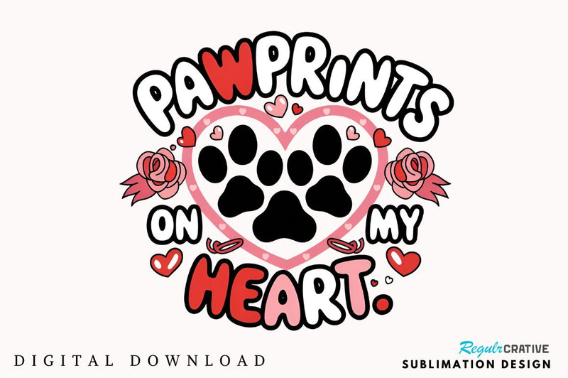 Pawprints on my heart Sublimation Design Sublimation Regulrcrative 