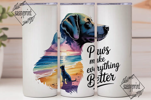 Paws Make Everything Better 20oz Tumbler Sublimation sassyprint 