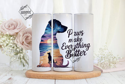 Paws Make Everything Better 20oz Tumbler Sublimation sassyprint 