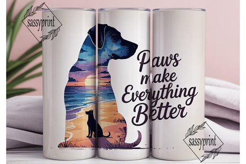 Paws Make Everything Better 20oz Tumbler Sublimation sassyprint 