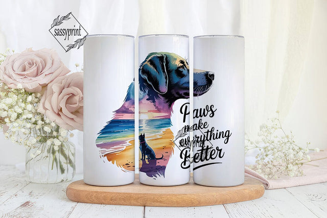 Paws Make Everything Better 20oz Tumbler Sublimation sassyprint 