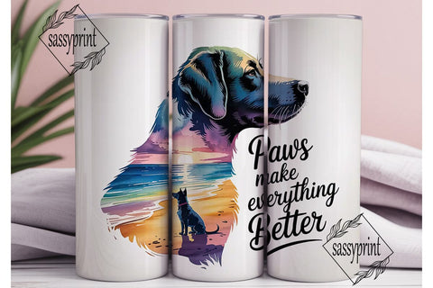Paws Make Everything Better 20oz Tumbler Sublimation sassyprint 