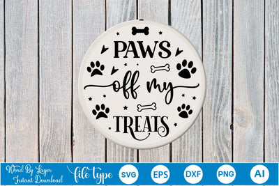 Paws Off My Treats Round Sign SVG Design, Dog SVG Design, Dog Round Sign SVG, SVGs,Quotes and Sayings,Food & Drink,On Sale, Print & Cut SVG DesignPlante 503 