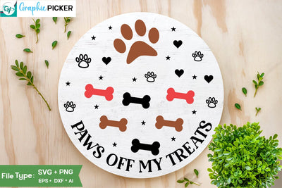 Paws Off My Treats Round Sign SVG Design, Dog SVG Design, Dog Valentine Sign SVG Design, Valentine SVG Cut File, SVGs,Quotes and Sayings,Food & Drink,On Sale, Print & Cut SVG DesignPlante 503 