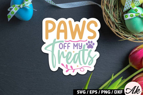 Paws off my treats SVG Stickers SVG akazaddesign 