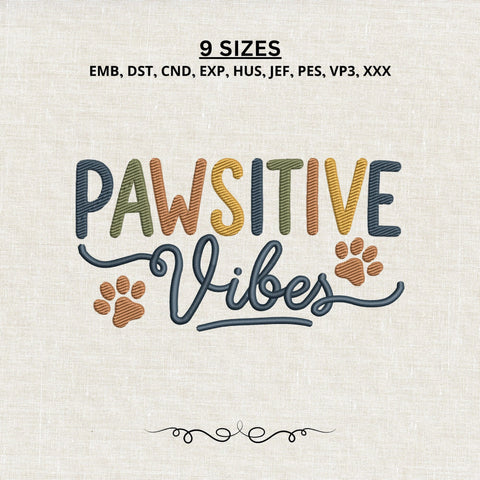 Pawsitive Vibes Embroidery Design – Dog Paw Machine Embroidery File, Positive Pet Lover Quote, Dog Mom Paw Print Design Embroidery/Applique DESIGNS PatternFeed8 
