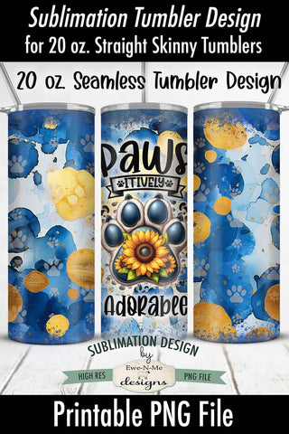 Pawsitively Adorable Dog Paw 20oz Seamless Tumbler Wrap Sublimation Ewe-N-Me Designs 