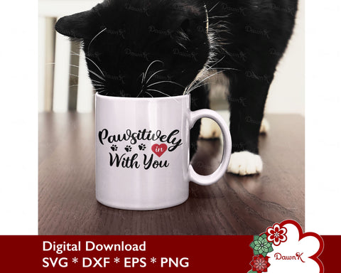 Pawsitively in Love With You SVG SVG DawnKDesigns 