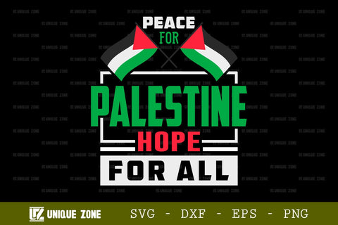Peace For Palestine Hope For All SVG Freedom For Palestine Tshirt Bundle Palestine Quote Design, TG 0016 SVG Unique Zone 