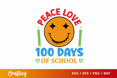 Peace love 100 days of schoo Svg Design SVG Designangry 