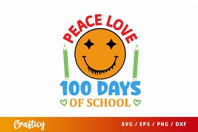 Peace love 100 days of schoo Svg Design SVG Designangry 