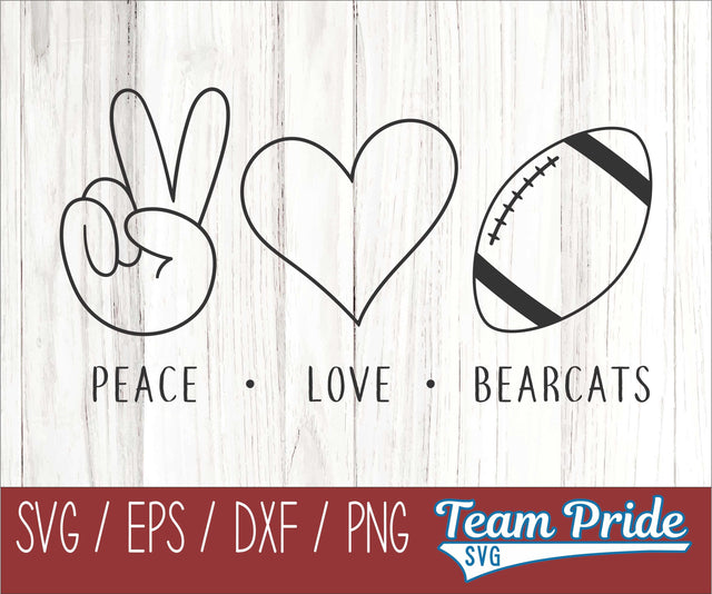Peace Love Bearcats Football SVG Digital Download Printable - SVG, EPS, DXF, PNG SVG Team Pride SVG 
