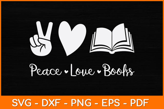 Peace Love Books - Book and Reading Lover Svg File SVG artprintfile 