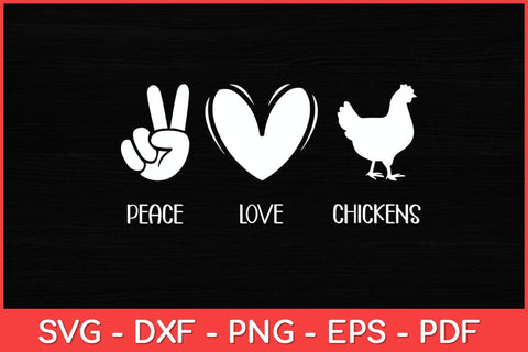 Peace Love Chickens Chicken Farmer Farm Svg Design SVG artprintfile 