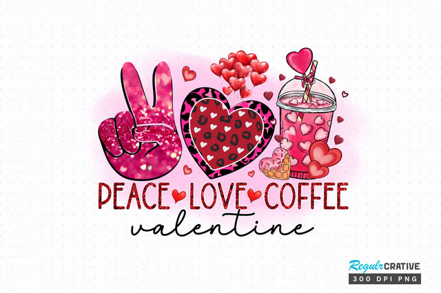 Peace Love coffee PNG Design Sublimation Regulrcrative 