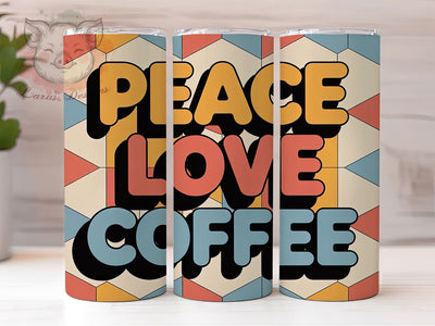 Peace Love Coffee Quote 20oz Tumbler Wrap, Peace Love Coffee, Coffee Quote Design, Vintage Coffee PNG, 20oz Tumbler Wrap, Coffee Lover Design, Retro Sublimation PNG Sublimation Lara' s Designs 