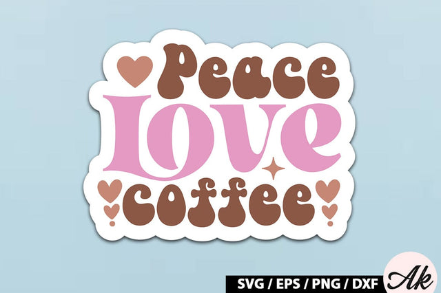 Peace love coffee Retro Sticker SVG akazaddesign 