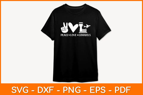 Peace Love Controls Air Traffic Controller Svg Design SVG artprintfile 