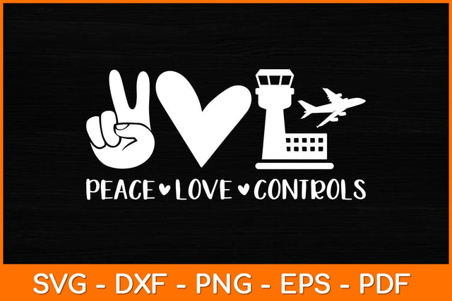 Peace Love Controls Air Traffic Controller Svg Design SVG artprintfile 