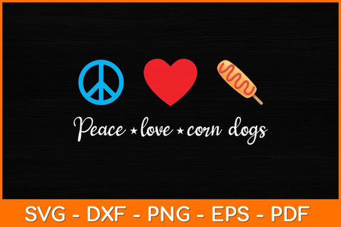 Peace Love Corn Dogs Svg Design SVG artprintfile 