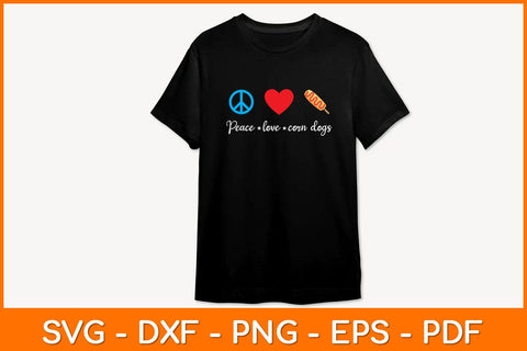 Peace Love Corn Dogs Svg Design SVG artprintfile 