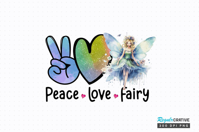 Peace love fairy Sublimation Design Sublimation Regulrcrative 