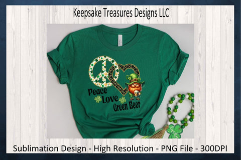Peace Love Green Beer, St. Patrick's Day Gnome, Sublimation PNG, Happy St. Patrick's Day, St. Patty's Irish Tees, Digital Download Sublimation Keepsake Treasures Designs LLC. 