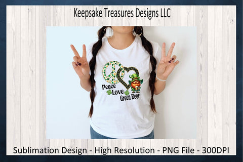 Peace Love Green Beer, St. Patrick's Day Gnome, Sublimation PNG, Happy St. Patrick's Day, St. Patty's Irish Tees, Digital Download Sublimation Keepsake Treasures Designs LLC. 