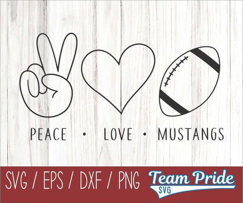 Peace Love Mustangs Football SVG Digital Download Printable - SVG, EPS, DXF, PNG SVG Team Pride SVG 