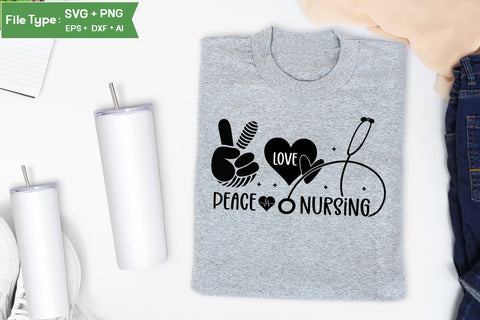 Peace Love Nursing SVG Design, Nurse Quotes SVG Design, Nurse SVG Design, SVGs,Quotes and Sayings,Food & Drink,On Sale, Print & Cut SVG DesignPlante 503 