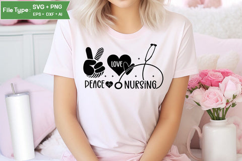 Peace Love Nursing SVG Design, Nurse Quotes SVG Design, Nurse SVG Design, SVGs,Quotes and Sayings,Food & Drink,On Sale, Print & Cut SVG DesignPlante 503 